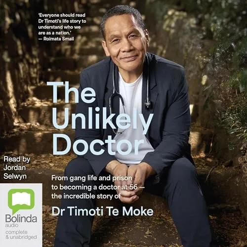 The Unlikely Doctor By Dr Timoti Te Moke